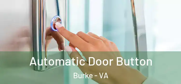 Automatic Door Button Burke - VA