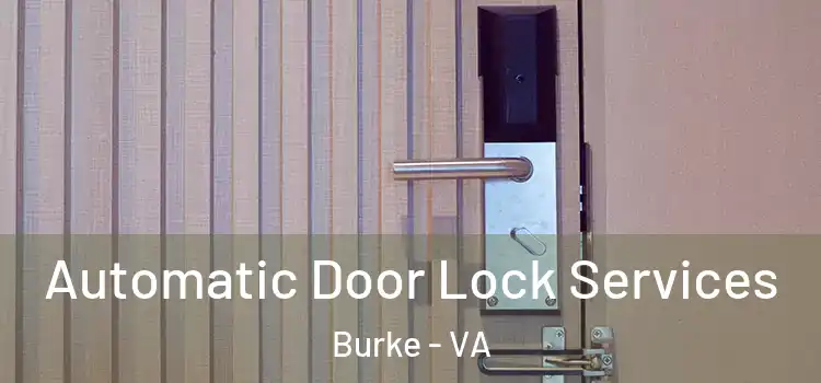 Automatic Door Lock Services Burke - VA