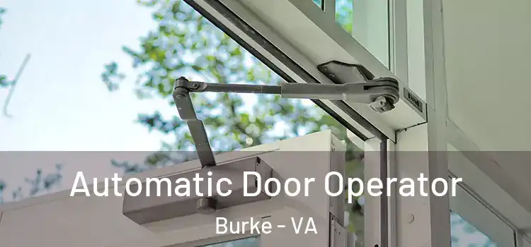 Automatic Door Operator Burke - VA