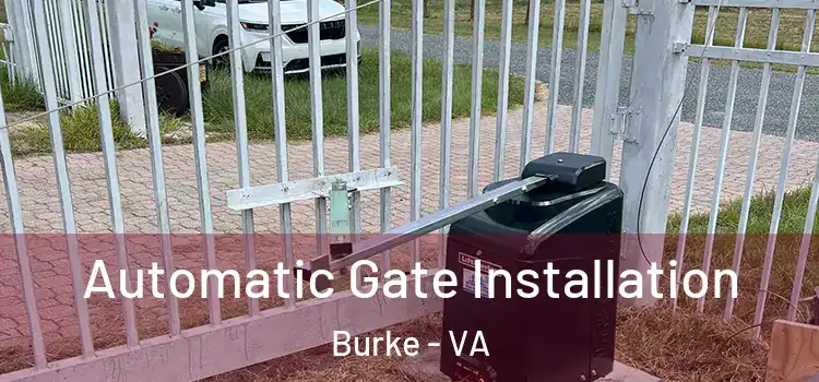 Automatic Gate Installation Burke - VA