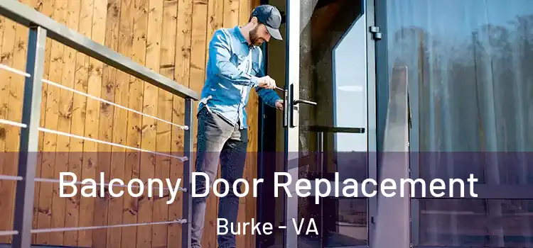  Balcony Door Replacement Burke - VA