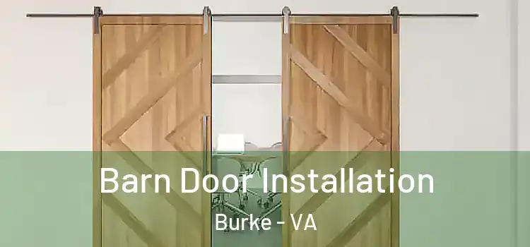 Barn Door Installation Burke - VA