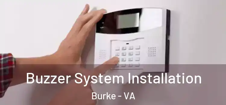 Buzzer System Installation Burke - VA