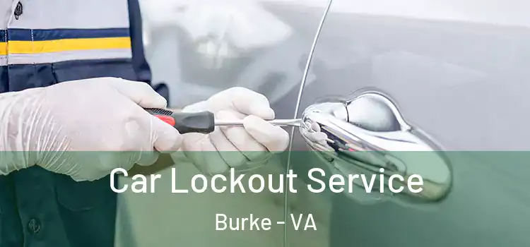 Car Lockout Service Burke - VA