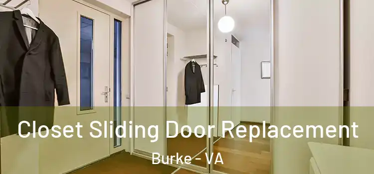 Closet Sliding Door Replacement Burke - VA