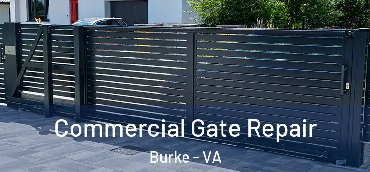 Commercial Gate Repair Burke - VA