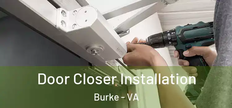Door Closer Installation Burke - VA