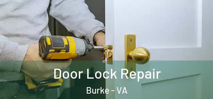 Door Lock Repair Burke - VA