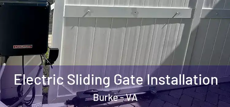 Electric Sliding Gate Installation Burke - VA