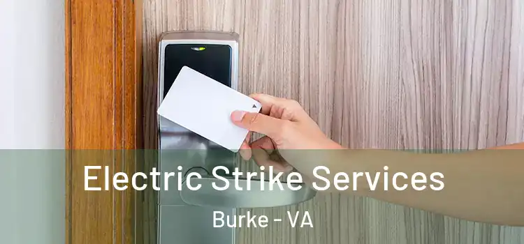 Electric Strike Services Burke - VA