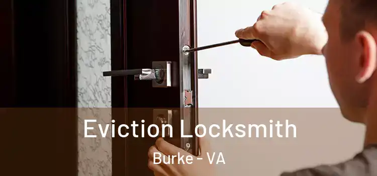 Eviction Locksmith Burke - VA