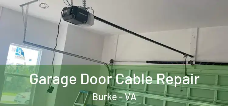  Garage Door Cable Repair Burke - VA