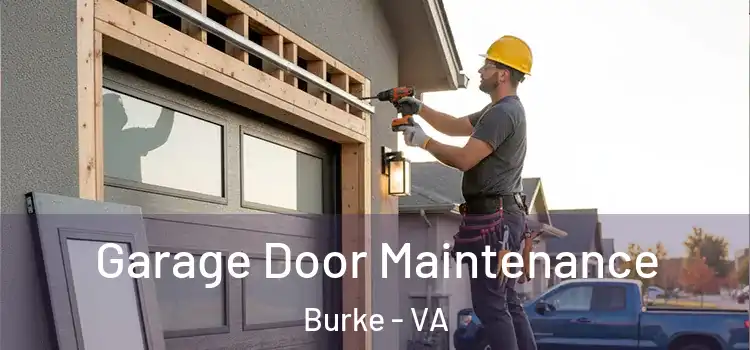 Garage Door Maintenance Burke - VA