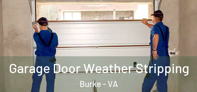  Garage Door Weather Stripping Burke - VA