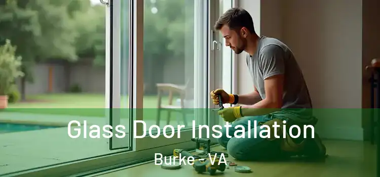 Glass Door Installation Burke - VA
