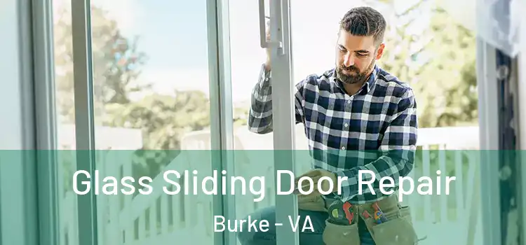 Glass Sliding Door Repair Burke - VA