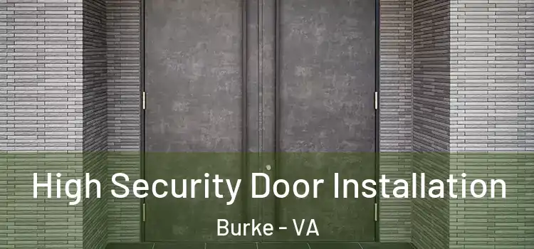 High Security Door Installation Burke - VA