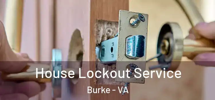 House Lockout Service Burke - VA