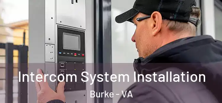 Intercom System Installation Burke - VA