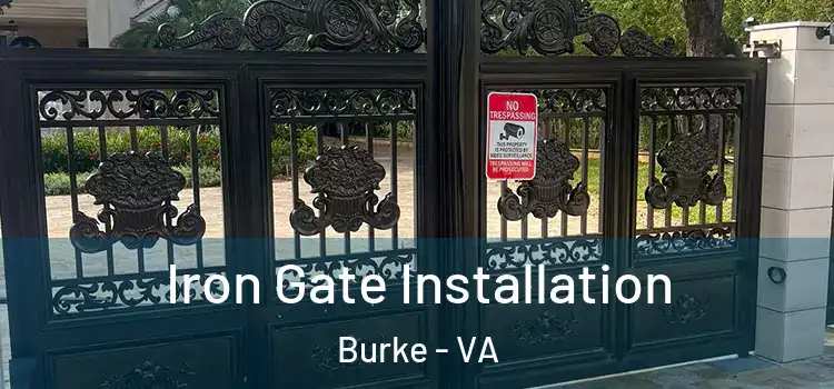 Iron Gate Installation Burke - VA