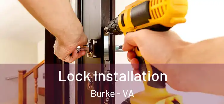 Lock Installation Burke - VA