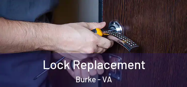 Lock Replacement Burke - VA