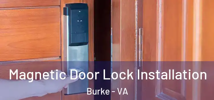  Magnetic Door Lock Installation Burke - VA