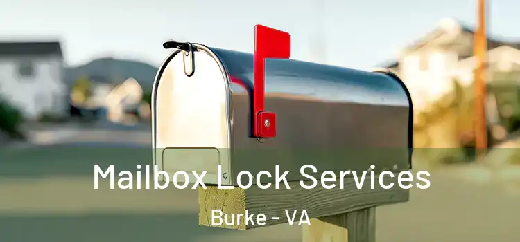 Mailbox Lock Services Burke - VA
