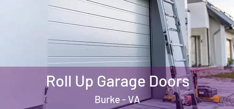  Roll Up Garage Doors Burke - VA
