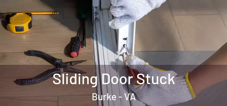 Sliding Door Stuck Burke - VA