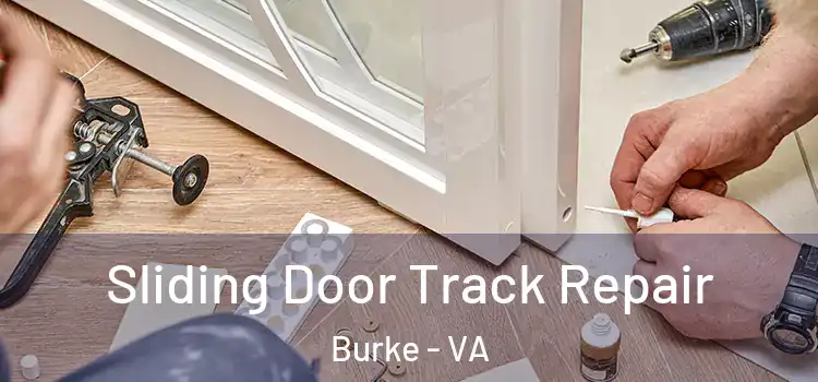 Sliding Door Track Repair Burke - VA