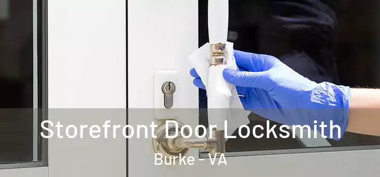 Storefront Door Locksmith Burke - VA