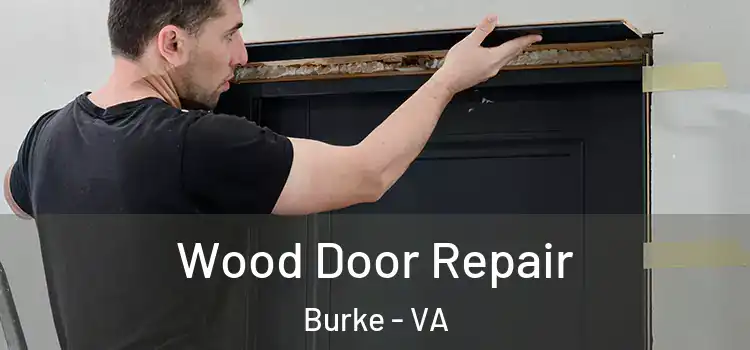 Wood Door Repair Burke - VA