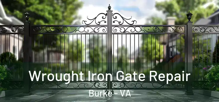 Wrought Iron Gate Repair Burke - VA
